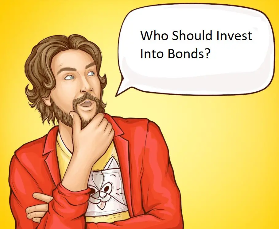 Who Should Invest Into Bonds