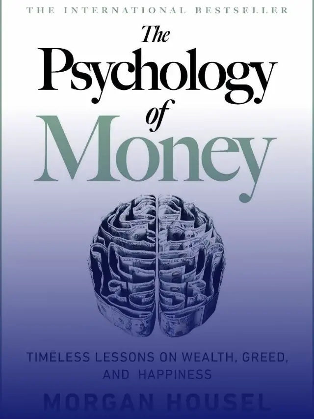 5 Principles From THE PSYCHOLOGY OF MONEY
