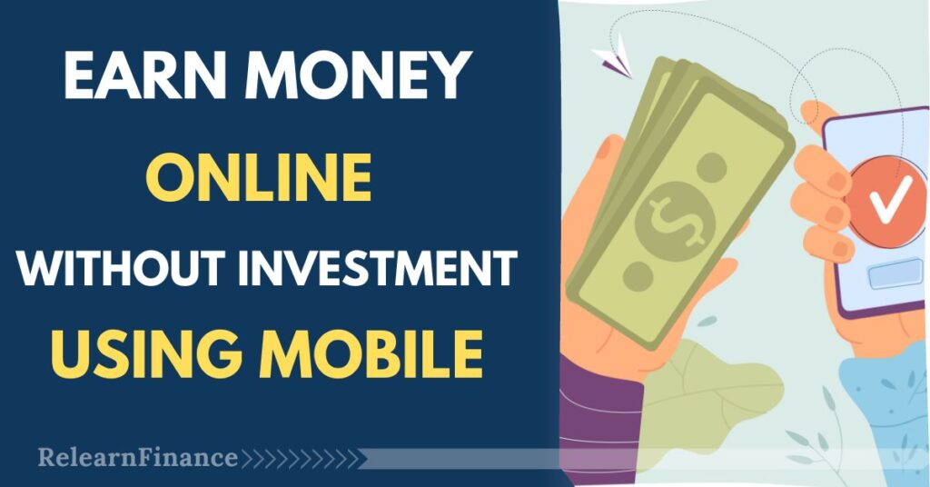 How to Earn Money Online Without Investment in Mobile