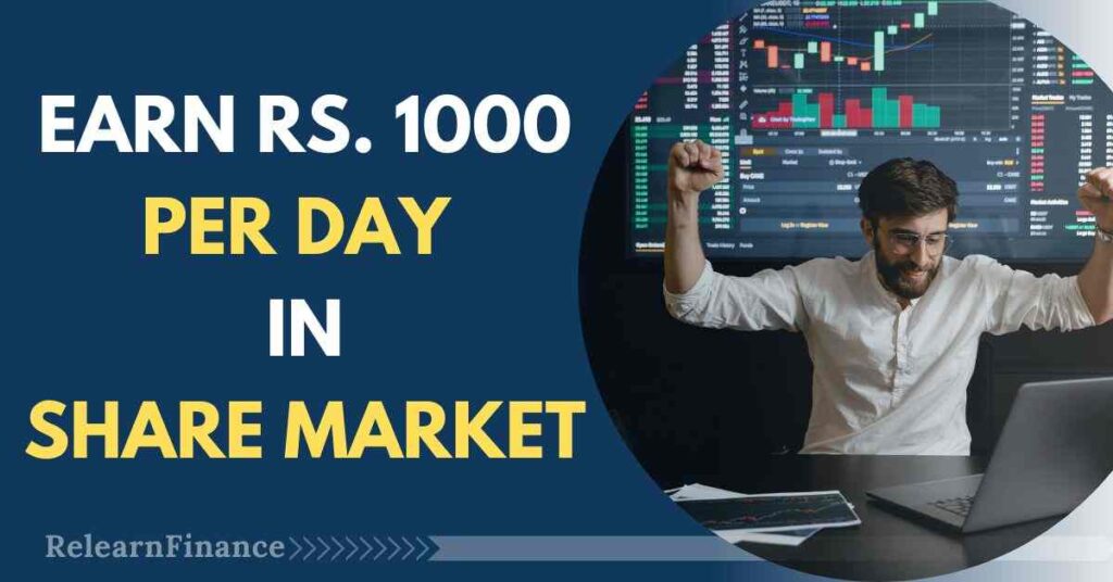 How to Earn Rs 1000 Per Day in Share Market