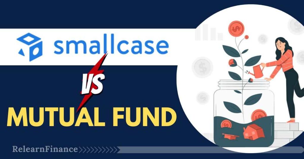 Smallcase Vs Mutual Fund which is Better