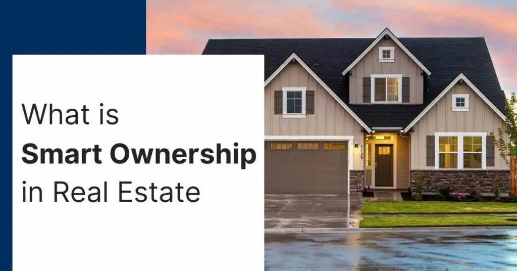 What is Smart Ownership in Real Estate
